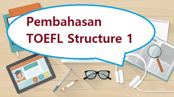 Pembahasan Soal Structure TOEFL Bedah Soal Ujian