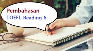 pembahasan toefl reading 6