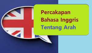 Percakapan Bahasa Inggris Tentang Arah