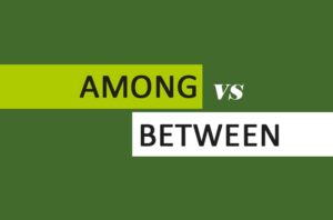 Perbedaan Between dan Among yang Perlu Dipahami