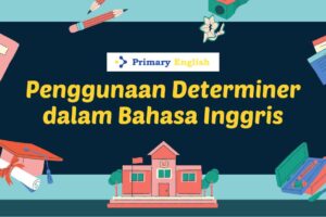 Penggunaan Determiner dalam Bahasa Inggris