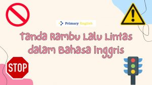 Tanda Rambu Lalu Lintas dalam Bahasa Inggris