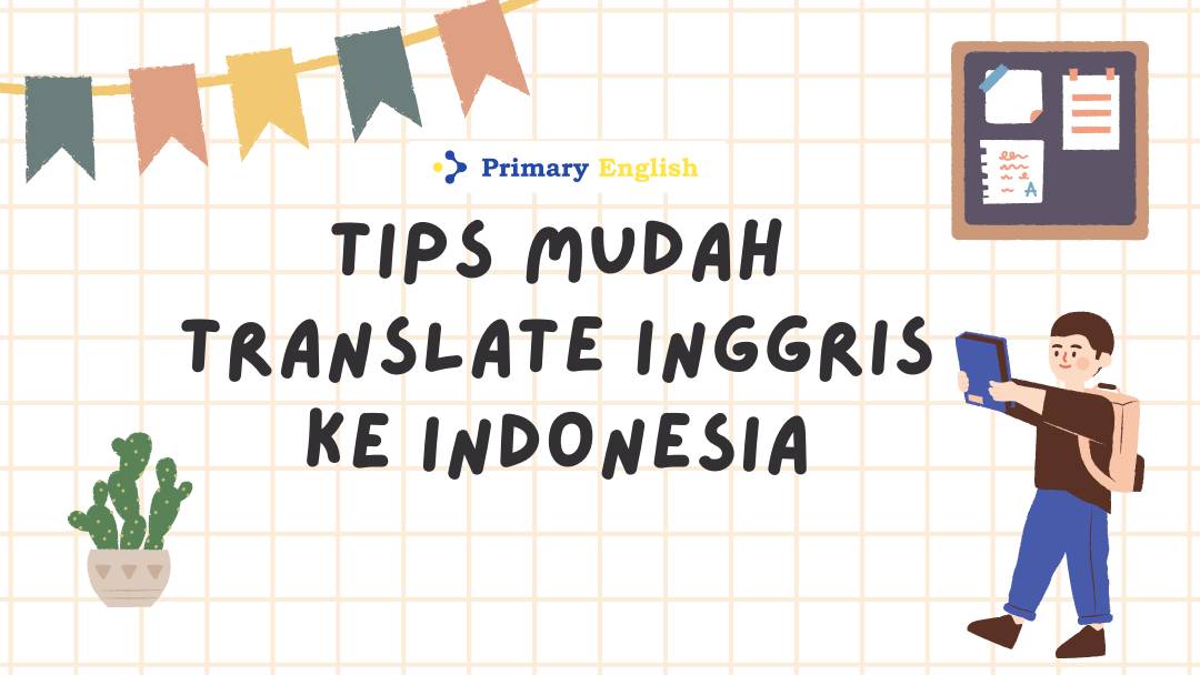 Tips Mudah Translate Inggris ke Indonesia
