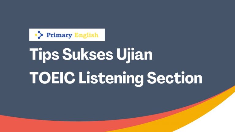 Tips Sukses Ujian TOEIC Listening Section